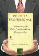 Postura Profissional: Comportamento Pode Pesar Mais Que Desempenho