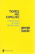 Tigres no espelho e outros textos da revista New Yorker