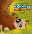 O CACHORRO BABUCHO