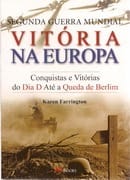 Segunda Guerra Mundial – Vitória na Europa