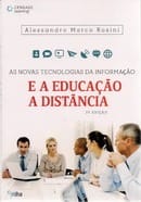 As Novas Tecnologias da Informação e A Educação A Distância