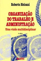 Organização do trabalho e administração – uma visão multidisciplinar