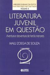 Literatura juvenil em questão – aventura e desventura de heróis menores