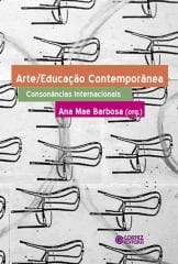 Arte/Educação contemporânea – consonâncias internacionais