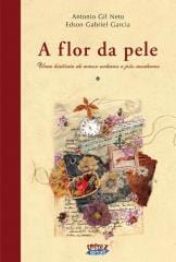 Flor da pele, A – uma história de amor urbano e pós-moderno