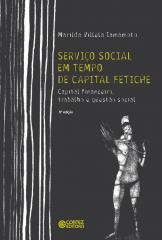 Serviço Social em tempo de capital fetiche – capital financeiro, trabalho e questão social