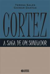 Cortez – a saga de um sonhador