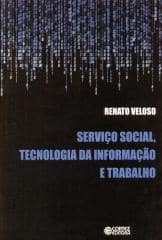 Serviço Social, tecnologia da informação e trabalho