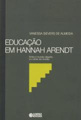 Educação em Hannah Arendt – entre o mundo deserto e o amor ao mundo