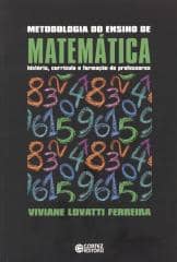 Metodologia do ensino de matemática – história, currículo e formação de professores