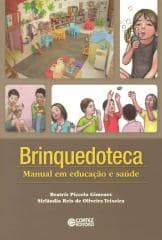 Brinquedoteca: Manual em educação e saúde