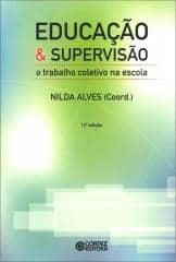 Educação e supervisão – o trabalho coletivo na escola