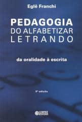 Pedagogia do alfabetizar letrando – da oralidade à escrita