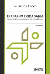 Trabalho e cidadania – produção e direitos na crise do capitalismo global