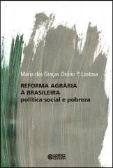 Reforma agrária à brasileira – politica social e pobreza