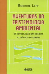 Aventuras da epistemologia ambiental – da articulação das ciências ao diálogo de saberes