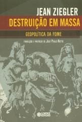 Destruição em massa – geopolítica da fome