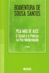 Pela mão de Alice – o social e o político na pós-modernidade