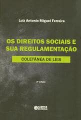 Direitos sociais e sua regulamentação, Os – coletânea de leis