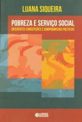 Pobreza e Serviço Social – diferentes concepções e compromissos políticos