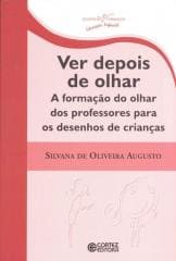 Ver depois de olhar – a formação do olhar dos professores para os desenhos de crianças