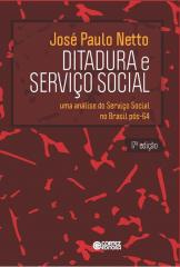 Ditadura e Serviço Social – uma análise do Serviço Social no Brasil pós-64