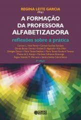 Formação da professora alfabetizadora, A – reflexões sobre a prática