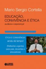 Educação, convivência e ética – audácia e esperança!