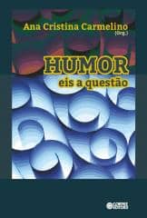 Humor – eis a questão