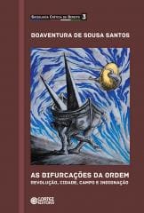 Bifurcações da ordem, As – Revolução, cidade, campo e indignação