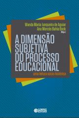 Dimensão subjetiva do processo educacional, A