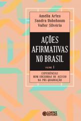 Ações afirmativas no Brasil – V. 01 – Experiências bem-sucedidas de acesso na pós-graduação