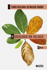 Ideologia da velhice, A