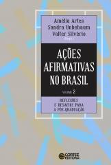 Ações afirmativas no Brasil – V. 02 – Experiências bem-sucedidas de acesso na pós-graduação