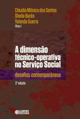 Dimensão técnico-operativa no Serviço Social, A –  desafios contemporâneos