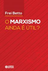 Marxismo ainda é útil? (O)