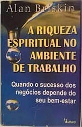 A Riqueza Espiritual no Ambiente de Trabalho