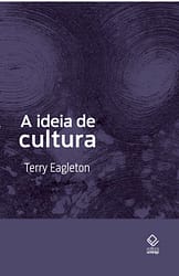 A ideia de cultura