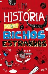 Uma História sobre Bichos Estranhos