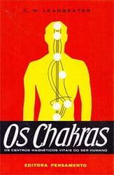 Os Chakras: Os Centros Magnéticos Vitais do Ser Humano