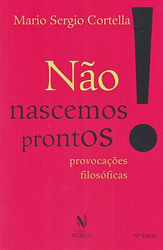 Não nascemos prontos!