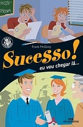 Sucesso! Eu Vou Chegar Lá…