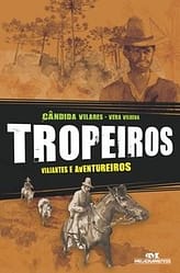 Tropeiros – Viajantes e aventureiros