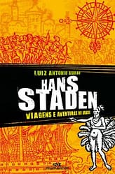 Hans staden – Viagens e aventuras no Brasil