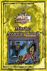 Missão: Assustar a Irmã