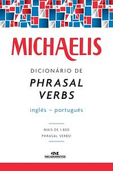 Michaelis dicionário de phrasal verbs – inglês-português