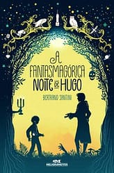 A Fantasmagórica Noite de Hugo