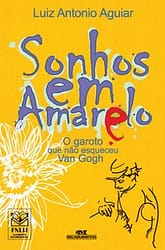 Sonhos em amarelo – O garoto que não esqueceu Van Gogh