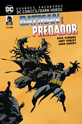 Grandes Encontros: Dc Comics Dark Horse – Batman Vs. Predador