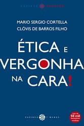 Ética e Vergonha na Cara